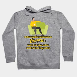 Coffee spelled backwards is EEFFOC Hoodie